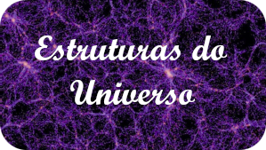 Estruturas do Universo